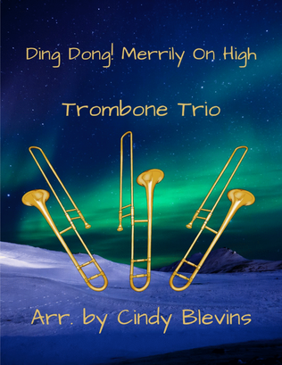 Ding Dong! Merrily On High, for Trombone Trio