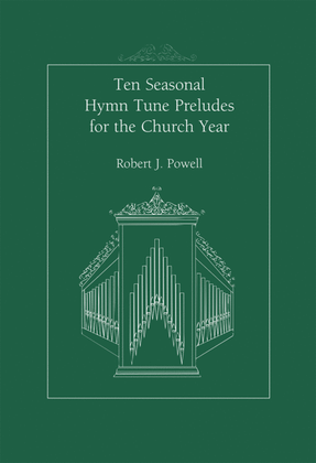 Book cover for Ten Seasonal Hymn Tune Preludes for the Church Year