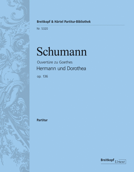 Hermann und Dorothea Op. 136