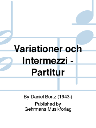 Variationer och Intermezzi - Partitur