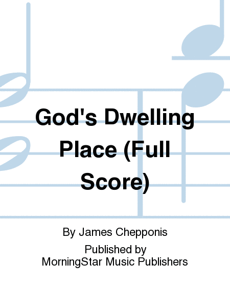 God's Dwelling Place (Full Score)