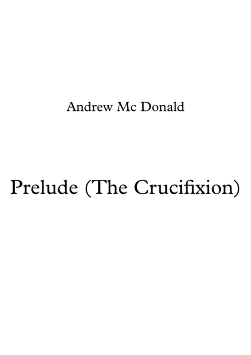 Prelude (The Crucifixion)