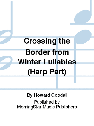 Crossing the Borderfrom Winter Lullabies (Harp Part)