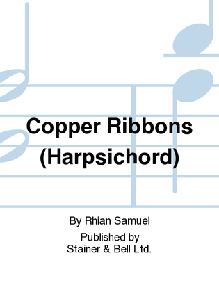 Copper Ribbons. Harpsichord