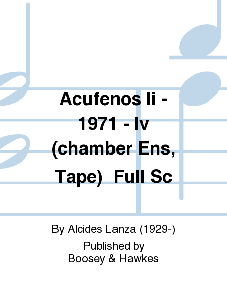 Acufenos Ii - 1971 - Iv (chamber Ens, Tape) Full Sc