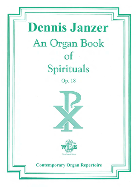 An Organ Book of Spirituals, Op. 18
