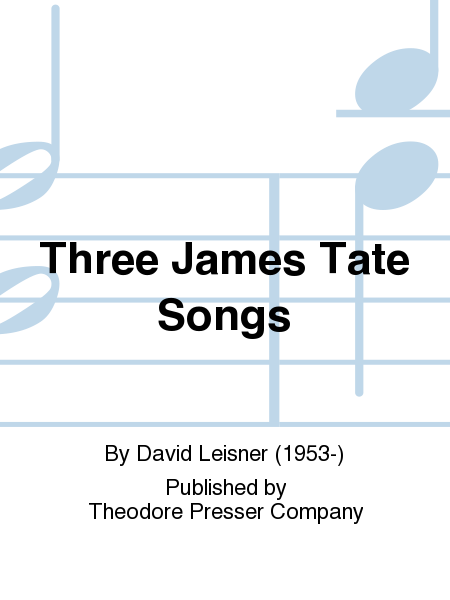 Three James Tate Songs