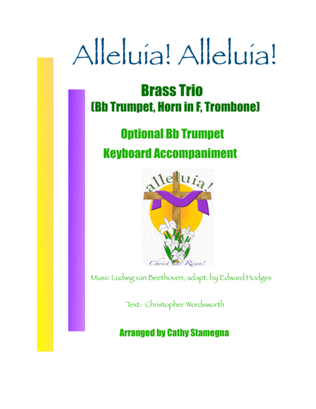 Book cover for Alleluia! Alleluia! - (Ode to Joy) - Brass Trio (Bb Trumpet, Horn in F, Trombone), Acc., Opt. Tpt.