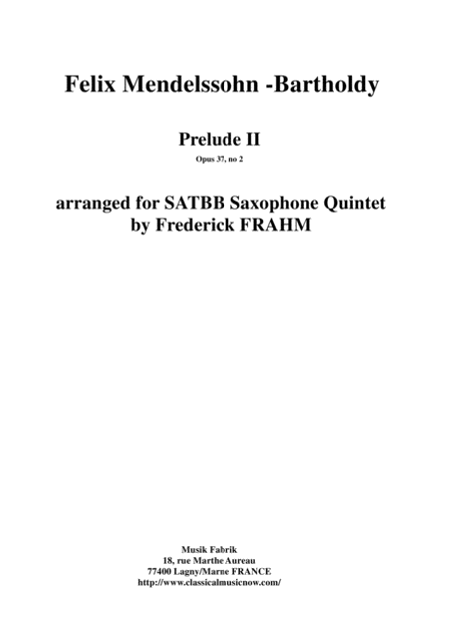 Felix Mendelssohn-Bartholdy: Prelude 2, opus 37, no. 2 arranged for SATBB(bs) saxophone quintet Saxophone Quintet scores gallery preview page 1