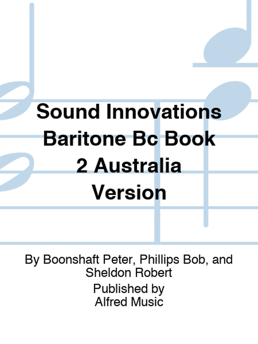 Sound Innovations Baritone Bc Book 2 Australia Version