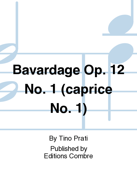 Bavardage Op. 12 No. 1 (caprice No. 1)