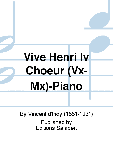 Vive Henri Iv Choeur (Vx-Mx)-Piano