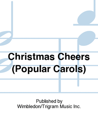 Christmas Cheers (Popular Carols)