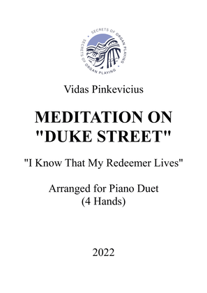 Book cover for Meditation on "Duke Street", Op. 100 (Piano Duet, 4 Hands) by Vidas Pinkevicius (2020)