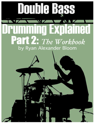 Book cover for Double Bass Drumming Explained Part 2: The Workbook