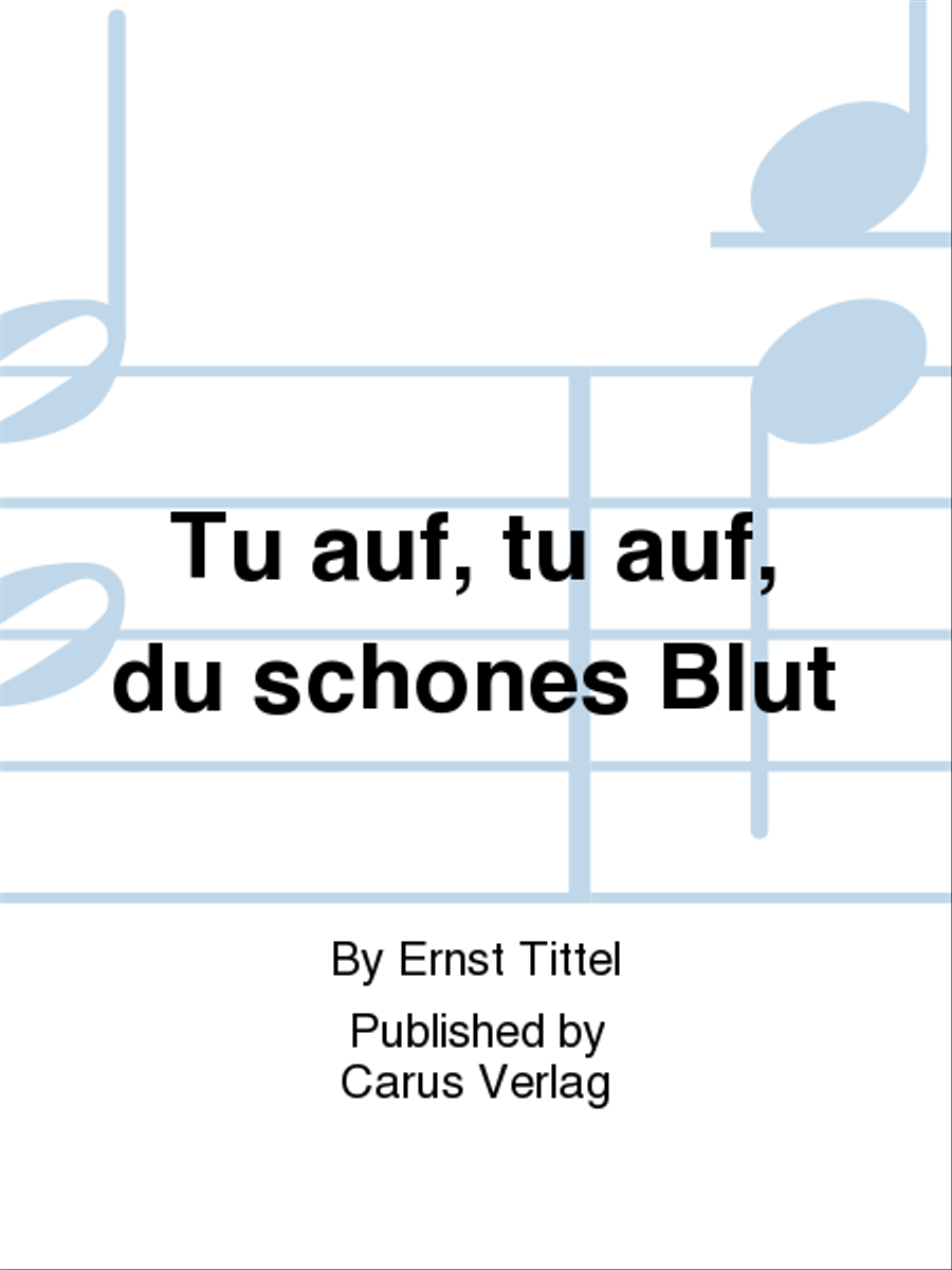 Tu auf, tu auf, du schones Blut