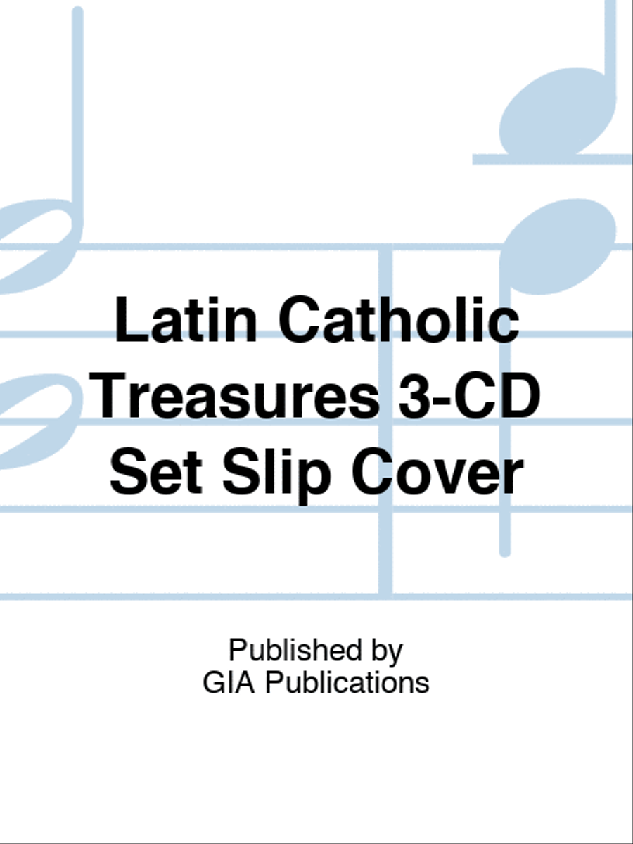 Latin Catholic Treasures 3-CD Set Slip Cover