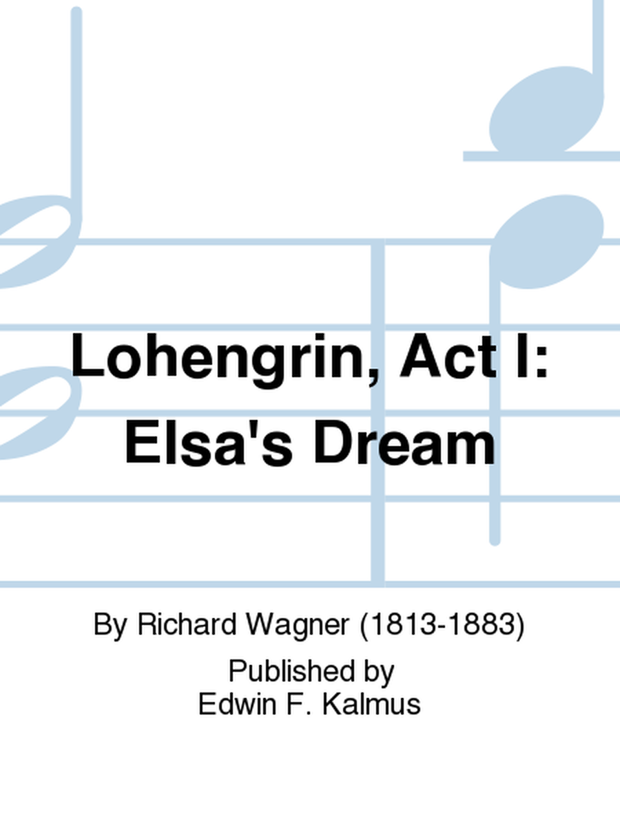 Lohengrin, Act I: Elsa's Dream