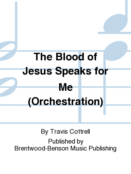 The Blood of Jesus Speaks for Me (Orchestration)
