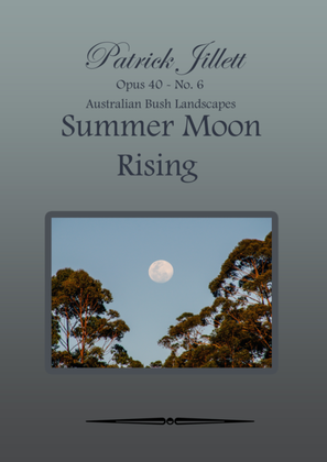 Summer Moon Rising - Australian Bush Landscapes