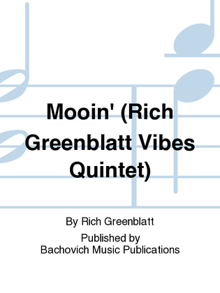Mooin' (Rich Greenblatt Vibes Quintet)
