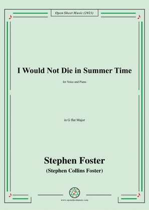 Book cover for S. Foster-I Would Not Die in Summer Time,in G flat Major