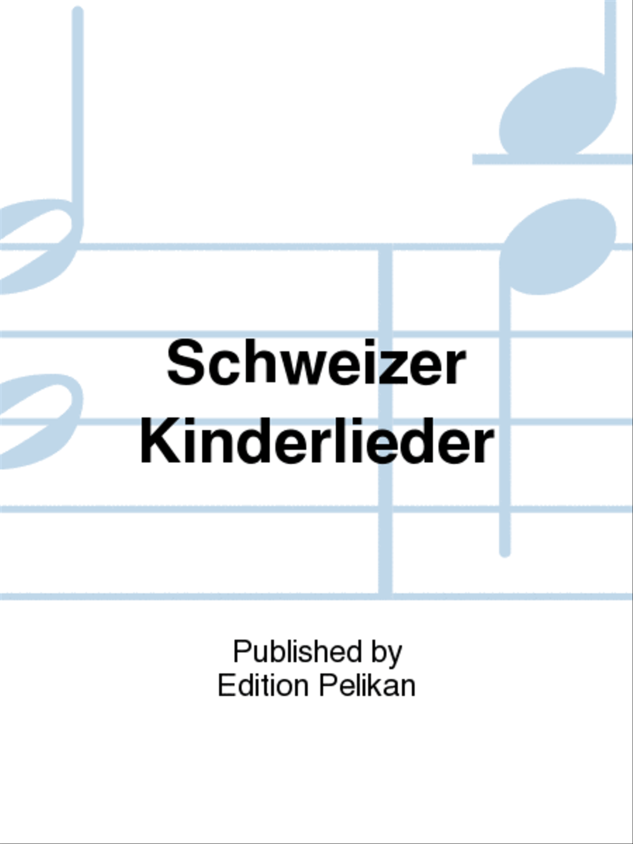 Schweizer Kinderlieder