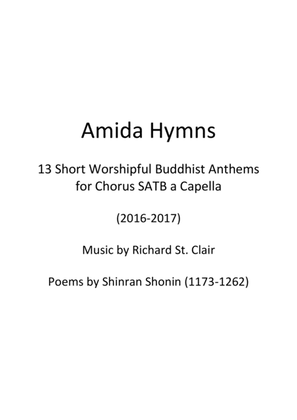 Amida Hymns: 13 Short Worshipful Buddhist Anthems for Chorus SATB a Capella