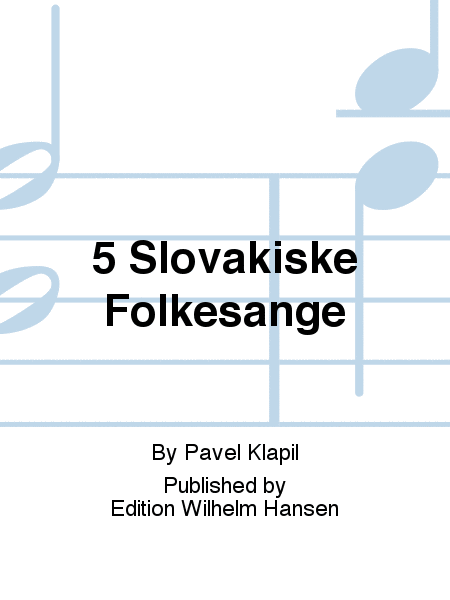 5 Slovakiske Folkesange
