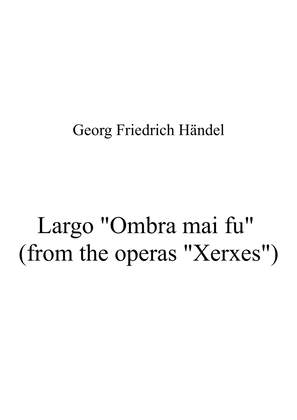 Book cover for Georg Friedrich Händel: Largo "Ombra mai fu" (from the operas "Xerxes") - F major key