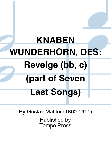 KNABEN WUNDERHORN, DES: Revelge (bb, c) (part of Seven Last Songs)