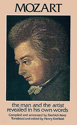 Book cover for Mozart -- The Man and the Artist Revealed in His Own Words