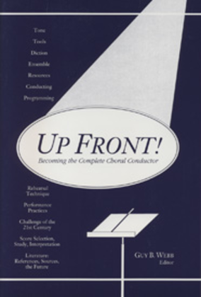 Book cover for Up Front! Becoming the Complete Choral Conductor