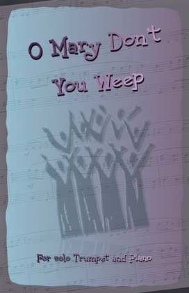 Book cover for O Mary Don't You Weep, Gospel Song for Trumpet and Piano