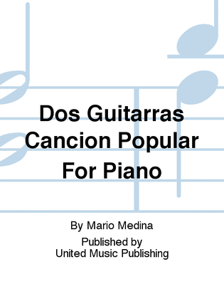 Dos Guitarras Cancion Popular For Piano