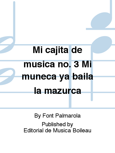 Mi cajita de musica no. 3 Mi muneca ya baila la mazurca