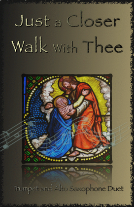 Just A Closer Walk With Thee, Gospel Hymn for Trumpet and Alto Saxophone Duet