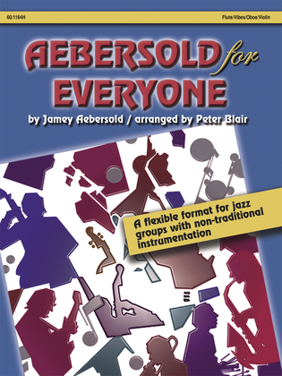 Book cover for Aebersold for Everyone - Flute/Vibes/Oboe/Violin