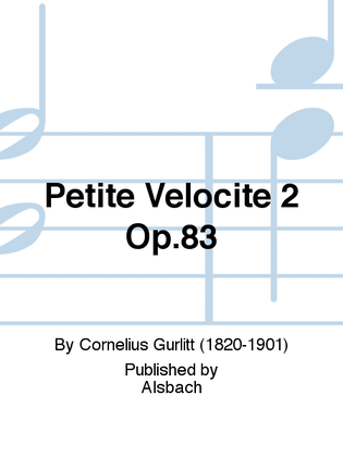 Petite Velocite 2 Op.83