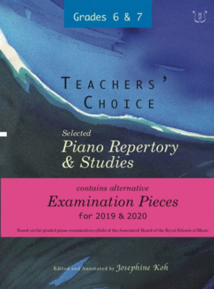 Book cover for Teachers' Choice Exam Pieces 2019-20 Grades 6-7