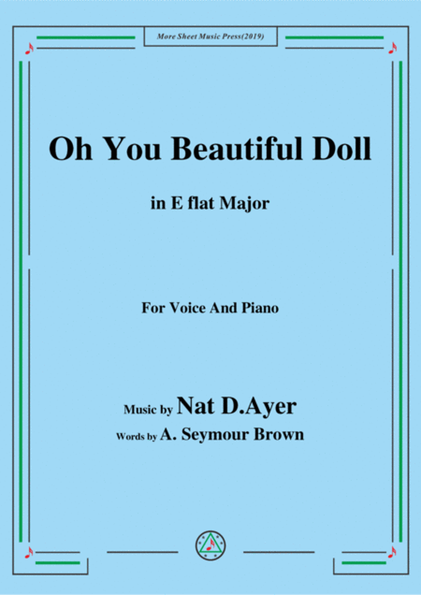 Nat D. Ayer-Oh You Beautiful Doll,in E flat Major,for Voice and Piano image number null