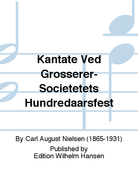 Kantate Ved Grosserer-Societetets Hundredaarsfest