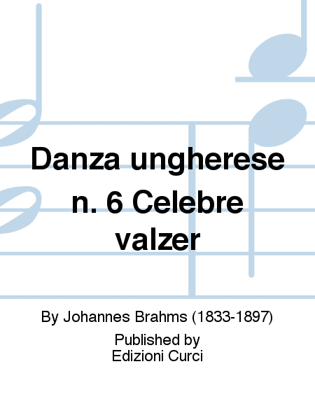 Danza ungherese n. 6 Celebre valzer