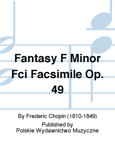 Fantasy F Minor Fci Facsimile Op. 49