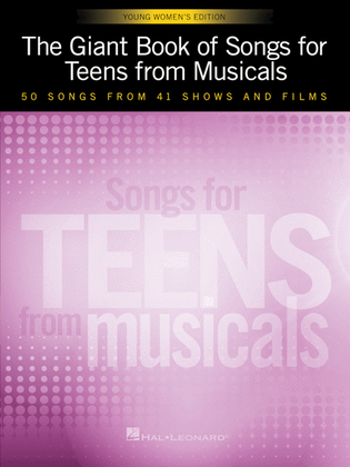 Book cover for The Giant Book of Songs for Teens from Musicals – Young Women's Edition