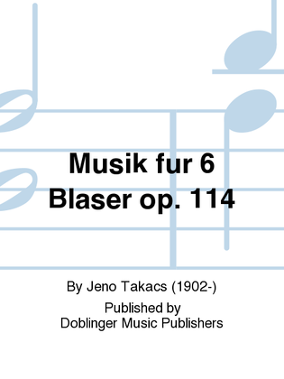 Book cover for Musik fur 6 Blaser op. 114