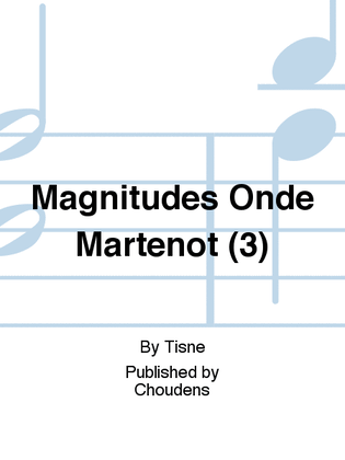 Magnitudes Onde Martenot (3)