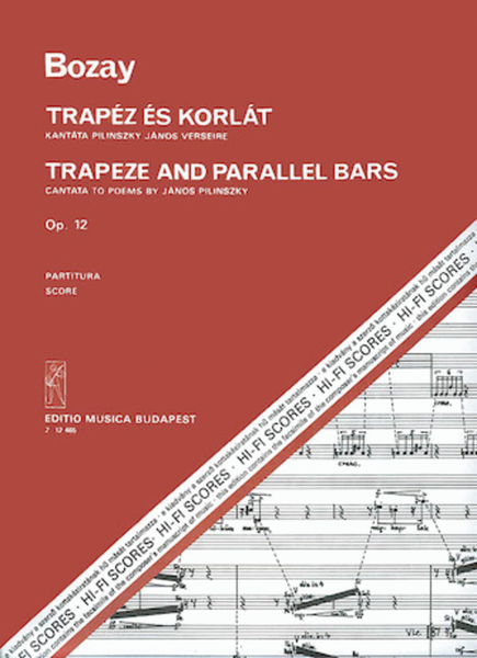 Trapeze And Parallel Bars. Cantata To Poems By J. Pilinszky