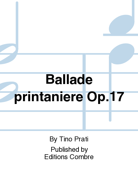 Ballade printaniere Op. 17