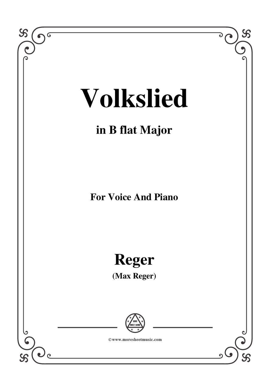 Reger-Volkslied in B flat Major,for Voice and Piano